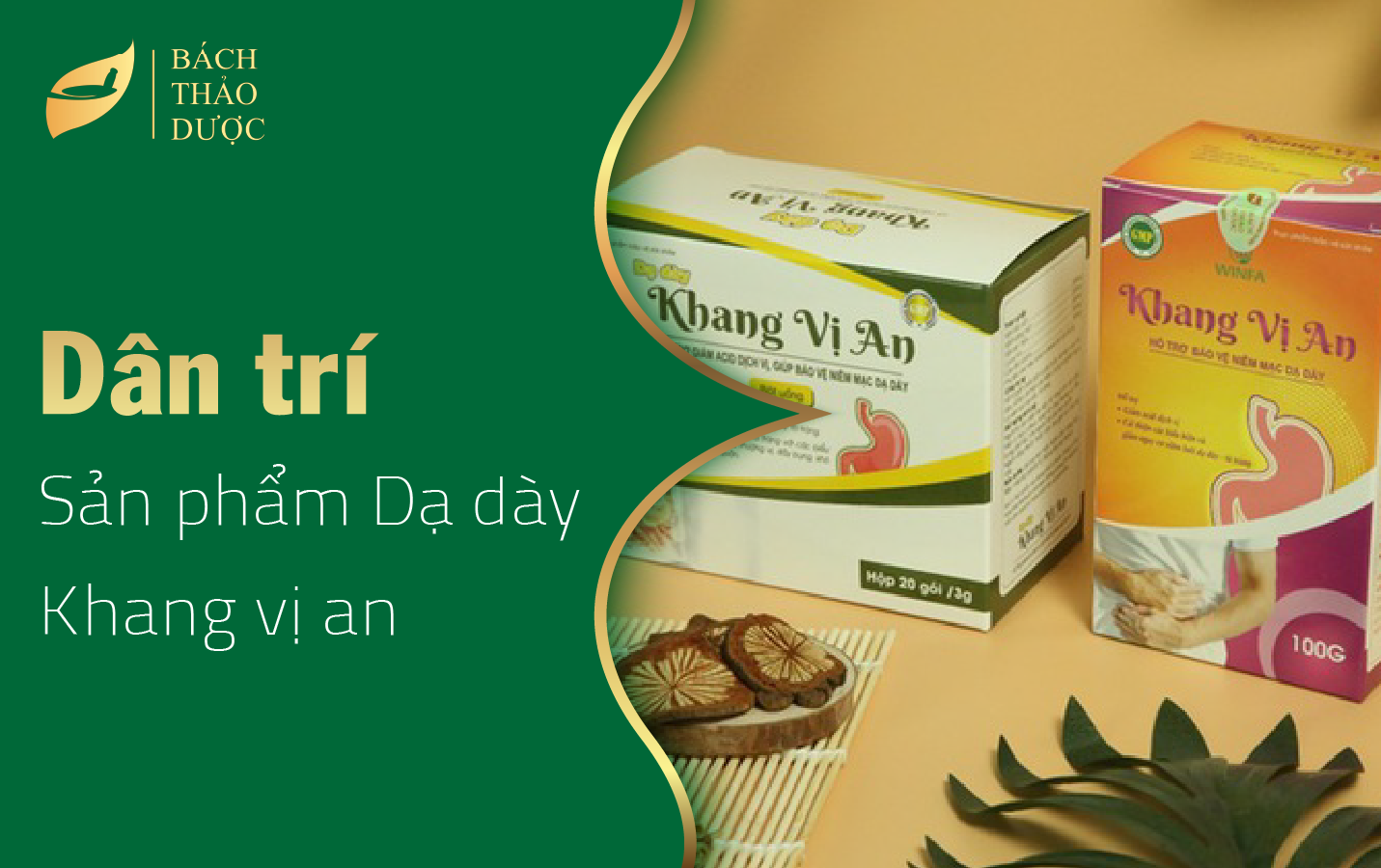 Dân trí - Khang Vị An - Hỗ trợ giảm nguy cơ biến chứng bệnh đau dạ dày