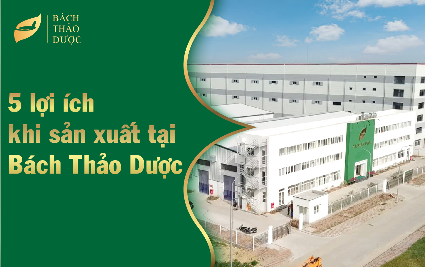 5 LỢI ÍCH KHI SẢN XUẤT TRỌN GÓI TẠI BÁCH THẢO DƯỢC